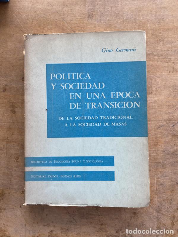 Libri di seconda mano: Politica y sociedad en una epoca de transicion - Germani Gino