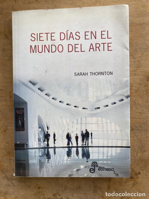 Libros de segunda mano: Siete dias en el mundo del arte - Thornton Sarah