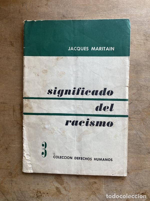 Libros de segunda mano: Significado del racismo - Maritain Jacques