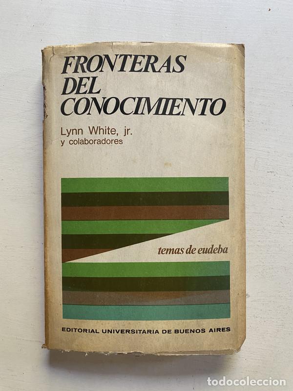 Libros de segunda mano: Fronteras del conocimiento - White Lynn jr. Y colaboradores - Foto 1