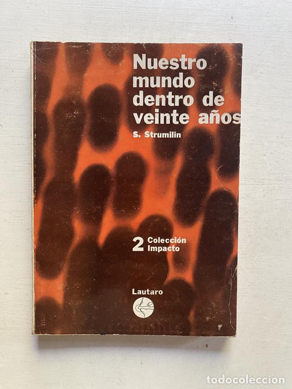 Libros de segunda mano: Nuestro mundo dentro de veinte a&ntilde;os - Strumilin S.
