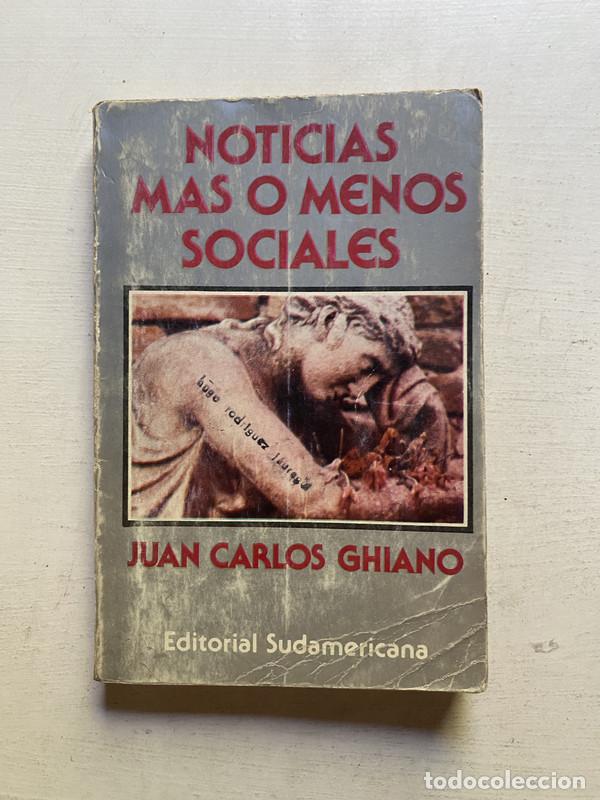 Libros de segunda mano: Noticias mas o menos sociales - Ghiano Juan Carlos
