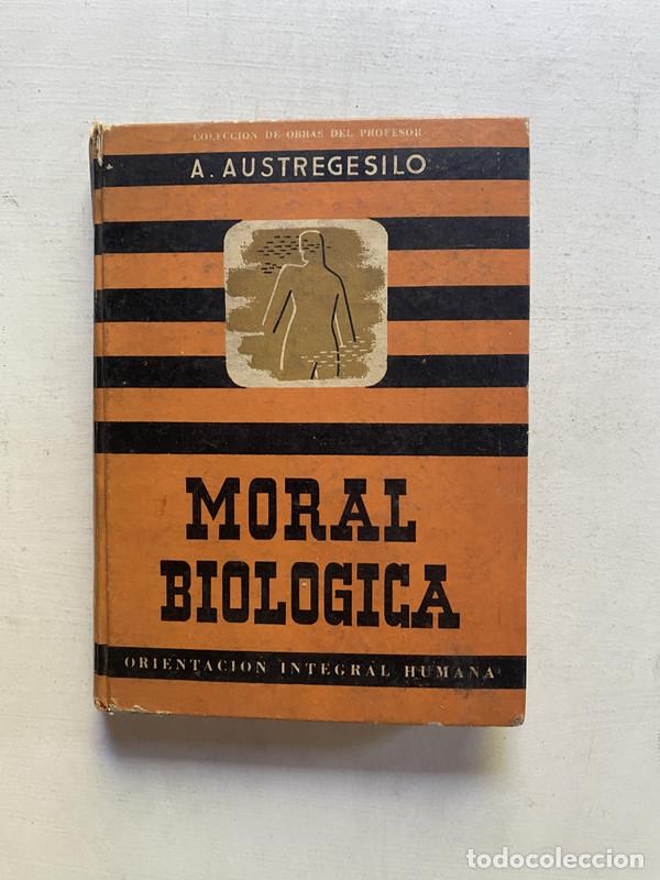 Libros de segunda mano: Moral biologica - Austregesilo A.