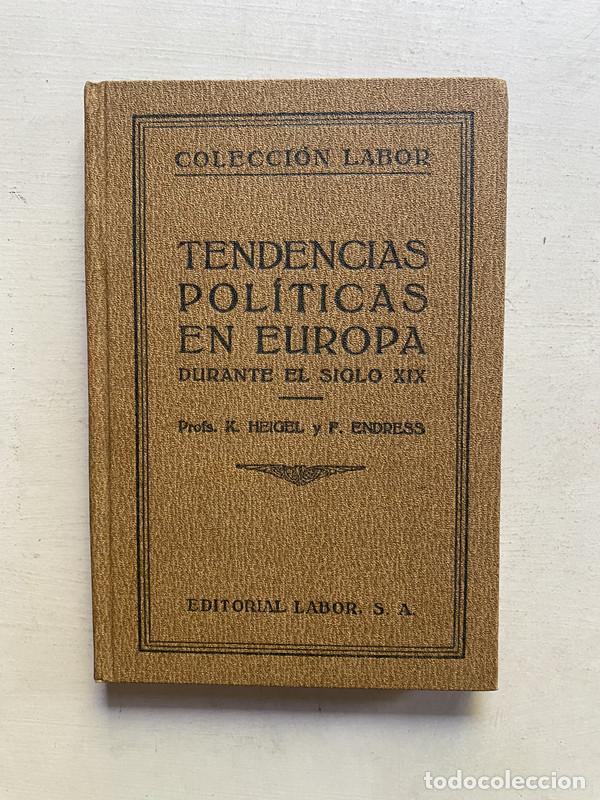 Libros de segunda mano: Tendencias politicas en Europa durante el siglo XIX - Heigel K.; Endress F.