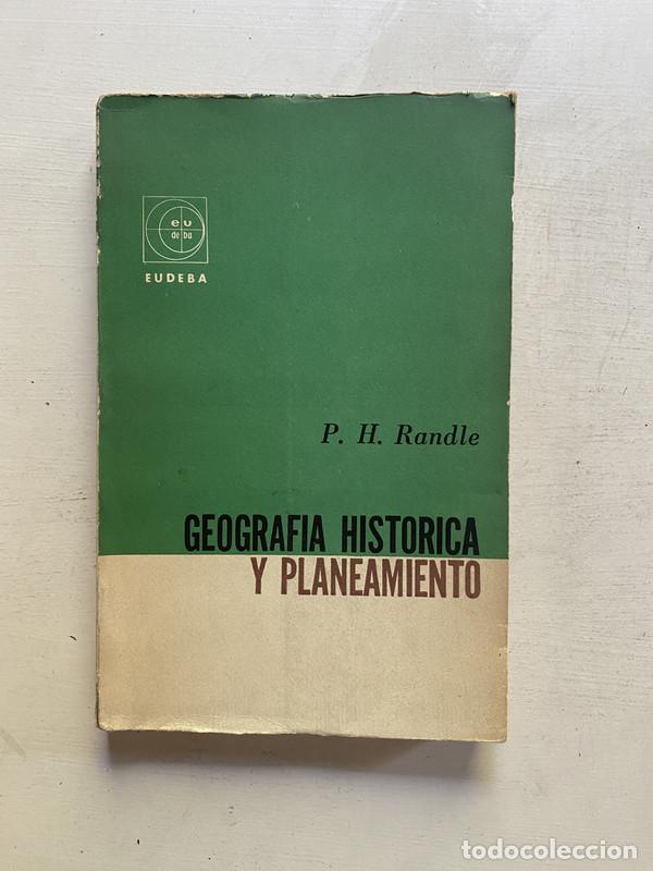 Second hand books: Geografia historica y planeamiento - Randle P. H.