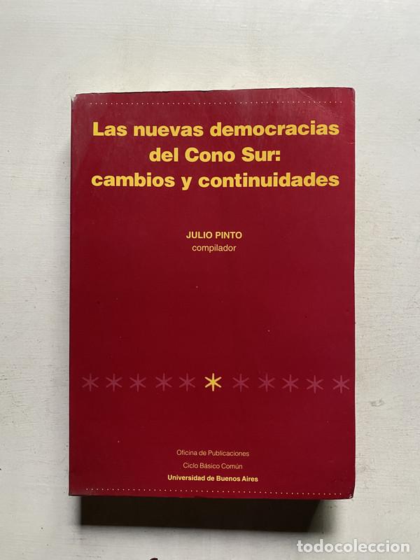 Second hand books: Las nuevas democracias del Cono Sur: cambios y continuidades - Pinto Julio