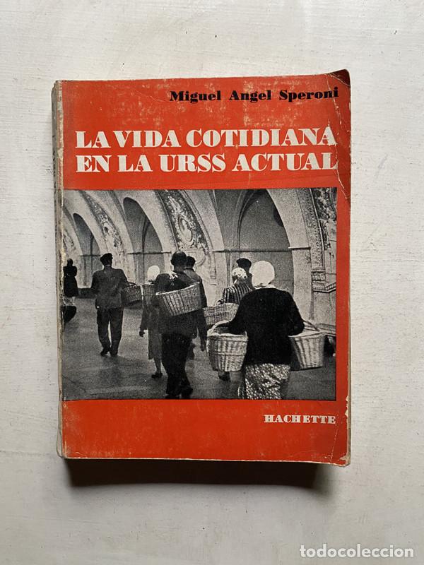 Livres d'occasion: La vida cotidiana en la urss actual - Speroni Miguel Angel