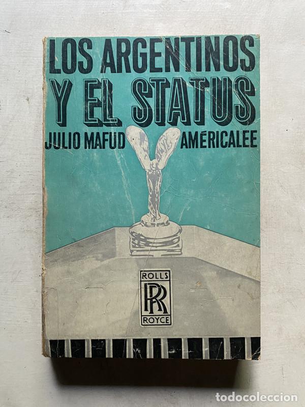 Libros de segunda mano: Los argentinos y el status - Mafud Julio - Foto 1