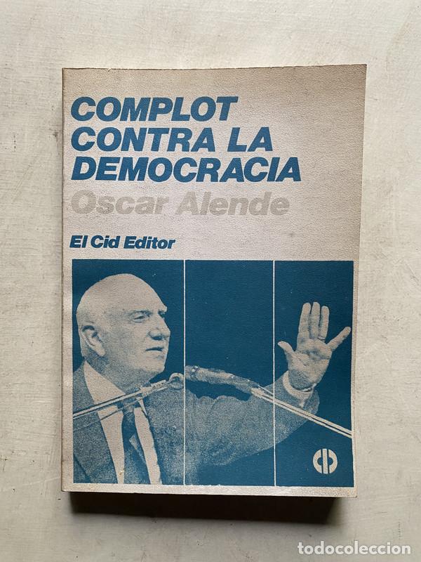 Libros de segunda mano: Complot contra la democracia - Alende Oscar
