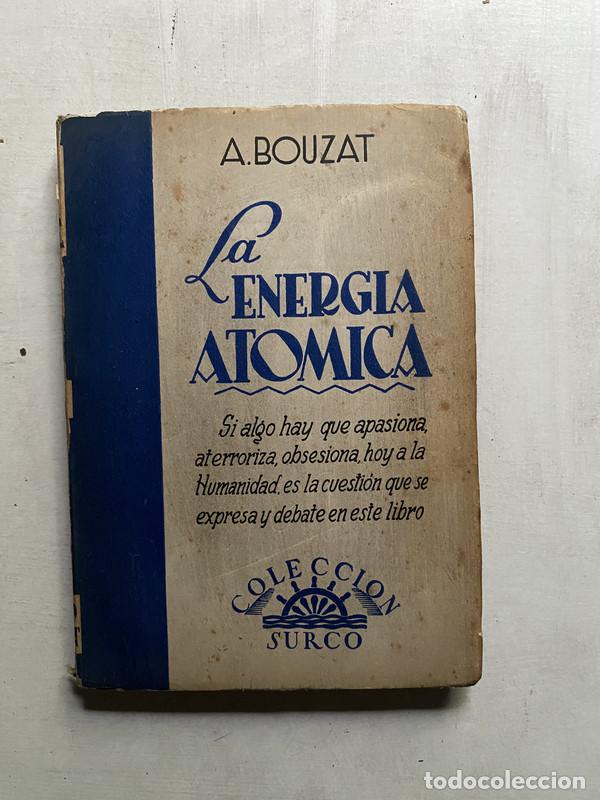 Libros de segunda mano: La Energia Atomica - Bouzat A.
