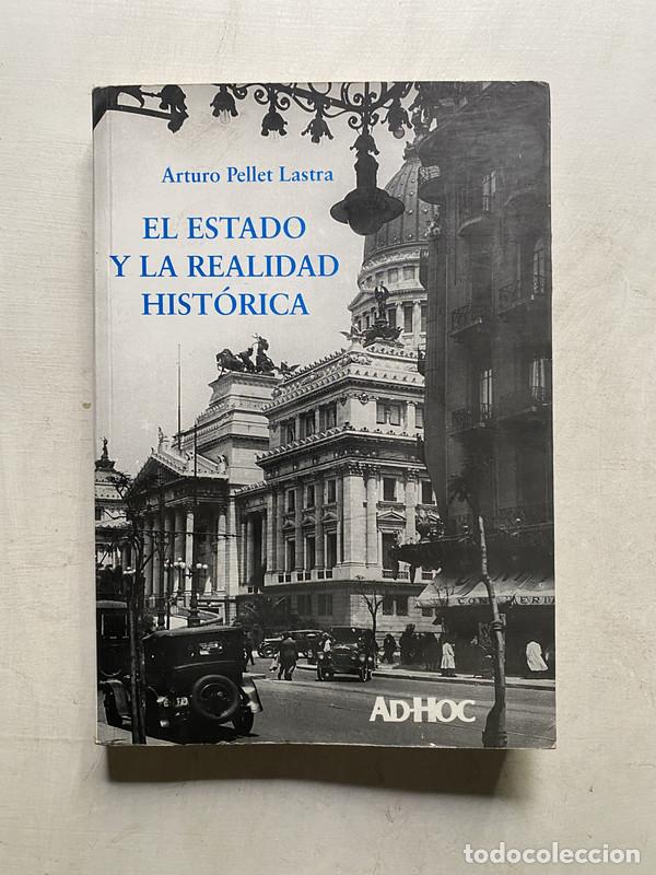 Libri di seconda mano: El Estado y la Realidad Historica - Pellet Lastra Arturo