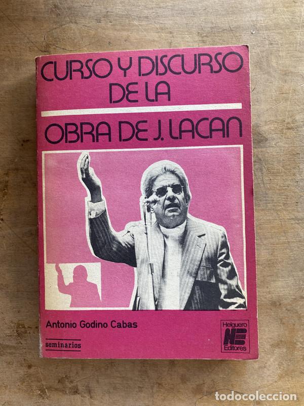 Gebrauchte B&uuml;cher: Curso y discurso de la obra de J. Lacan - Godino Cabas Antonio