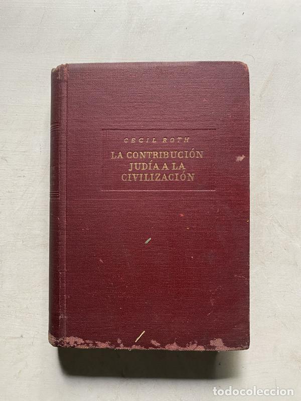 Libri di seconda mano: La contribucion judia a la civilizacion - Roth Cecil