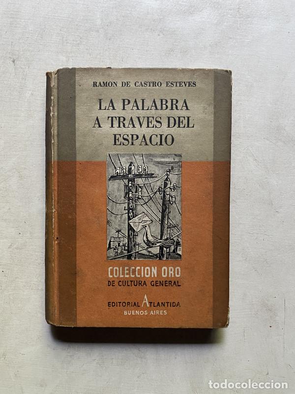 Libros de segunda mano: La palabra a traves del espacio - Castro Esteves Ramon de - Foto 1