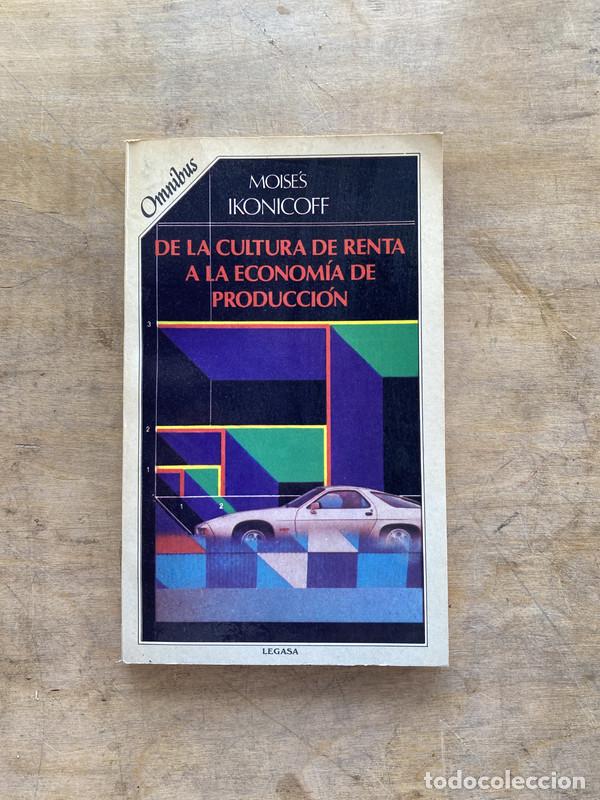 Livres d'occasion: De la cultura de renta a la economia de produccion - Ikonicoff Moises