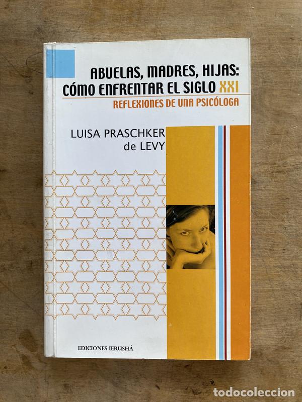 Livres d'occasion: Abuelas madres hijas: como enfrentar el siglo XXI - Praschker de Levy Luisa
