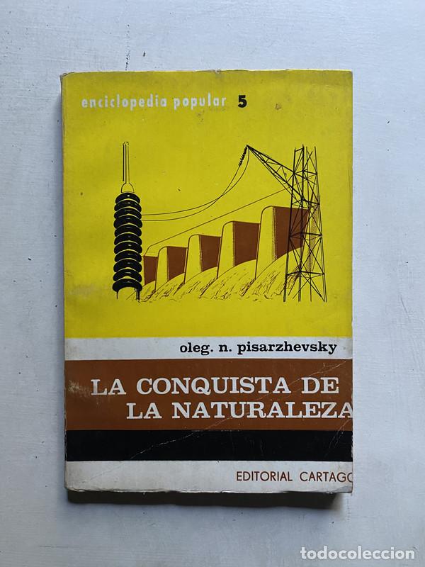 Libros de segunda mano: La conquista de la naturaleza - Pisarzhevsky Oleg N.