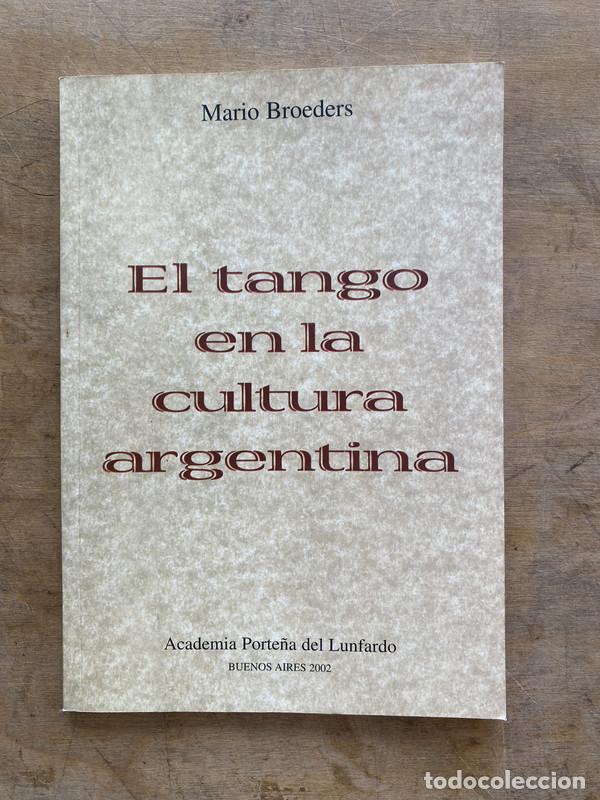 Libros de segunda mano: El tango en la cultura argentina - Broeders Mario