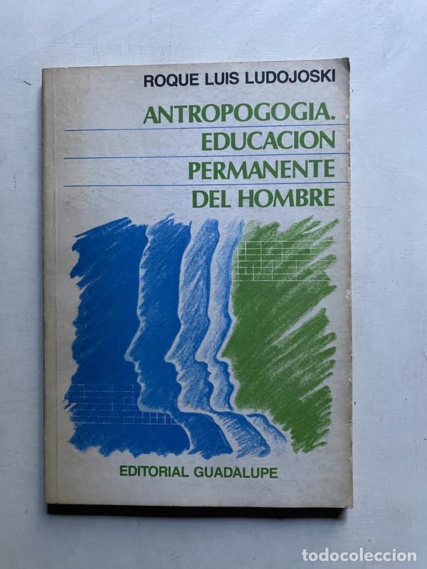 Libros de segunda mano: Antropogogia. Educacion Permanente del Hombre - Ludojoski Roque Luis