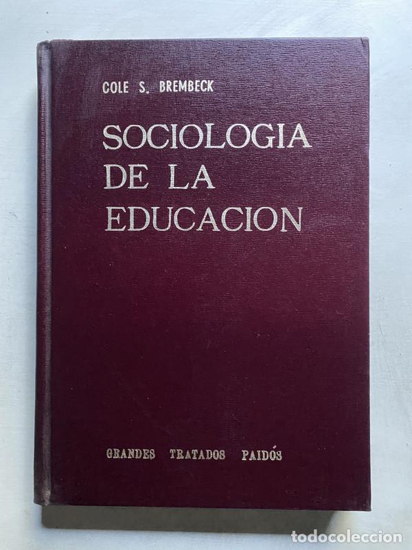 Libros de segunda mano: Sociologia de la Educacion - Brembeck Cole S.