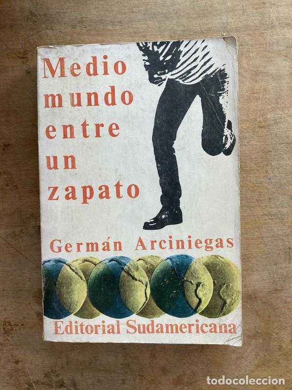 Livres d'occasion: Medio mundo entre un zapato - Arciniegas German