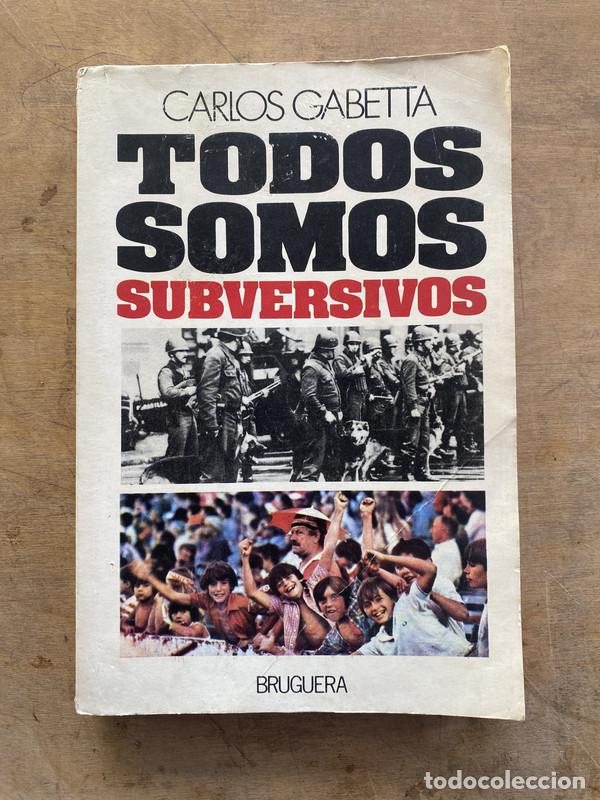 Gebrauchte B&uuml;cher: Todos somos subversivos - Gabetta Carlos