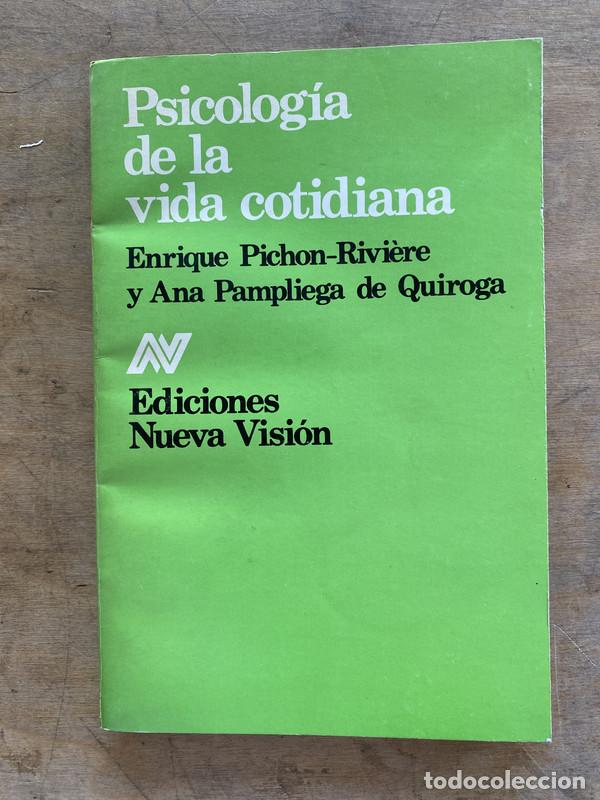 Livres d'occasion: Psicologia de la vida cotidiana - Pichon-Riviere Enrique y Pampliega de Quiroga Ana
