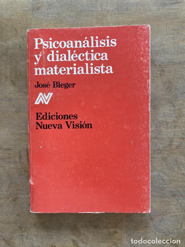 Libri di seconda mano: Psicoanalisis y dialectica materialista - Bleger Jose