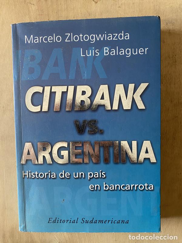 Livres d'occasion: Citibank vs. Argentina - Zlotogwiazda Marcelo; Balaguer Luis