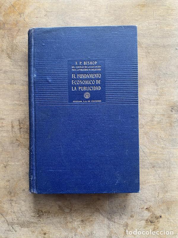 Livres d'occasion: El fundamento economico de la publicidad - Bishop F. P.