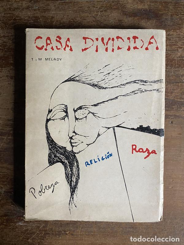 Libros de segunda mano: Casa Dividida - Melady T. y M.