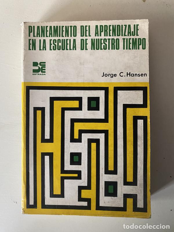 Libros de segunda mano: Planeamiento del aprendizaje en la escuela de nuestro tiempo - Hansen Jorge C.