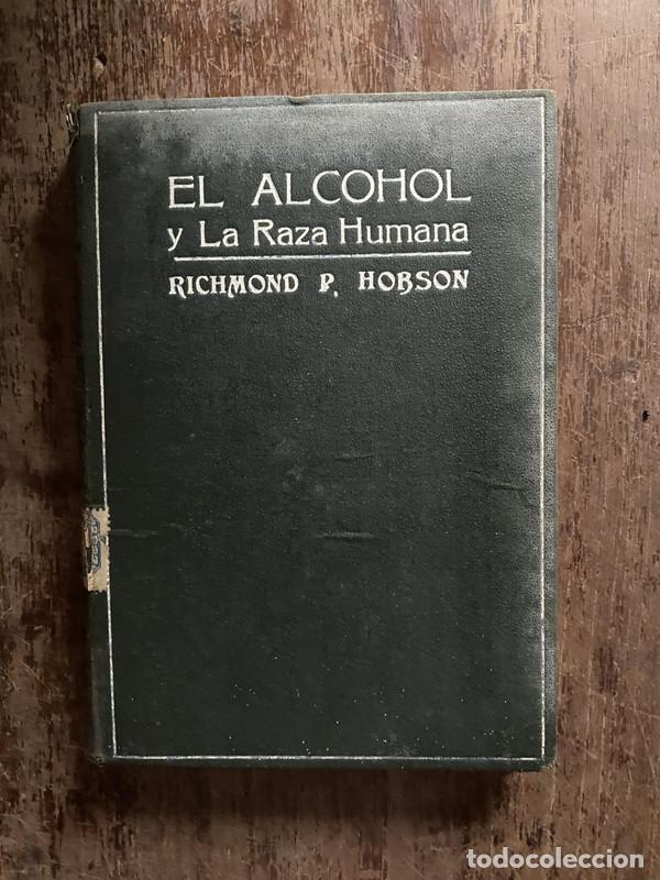 Libros de segunda mano: El Alcohol y La Raza Humana - Hobson Richmond P.