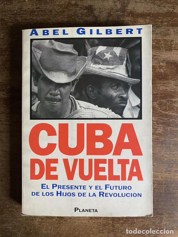 Libros de segunda mano: Cuba de vuelta - Gilbert Abel - Foto 1