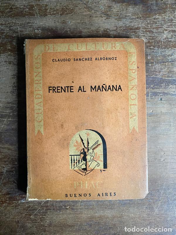 Libros de segunda mano: Frente al Ma&ntilde;ana - Sanchez Albornoz Claudio - Foto 1