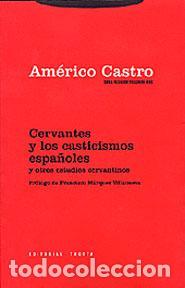 Libros de segunda mano: Cervantes y los casticismos espa&ntilde;oles y otros estudios cervantinos. - Castro, Am&eacute;rico.