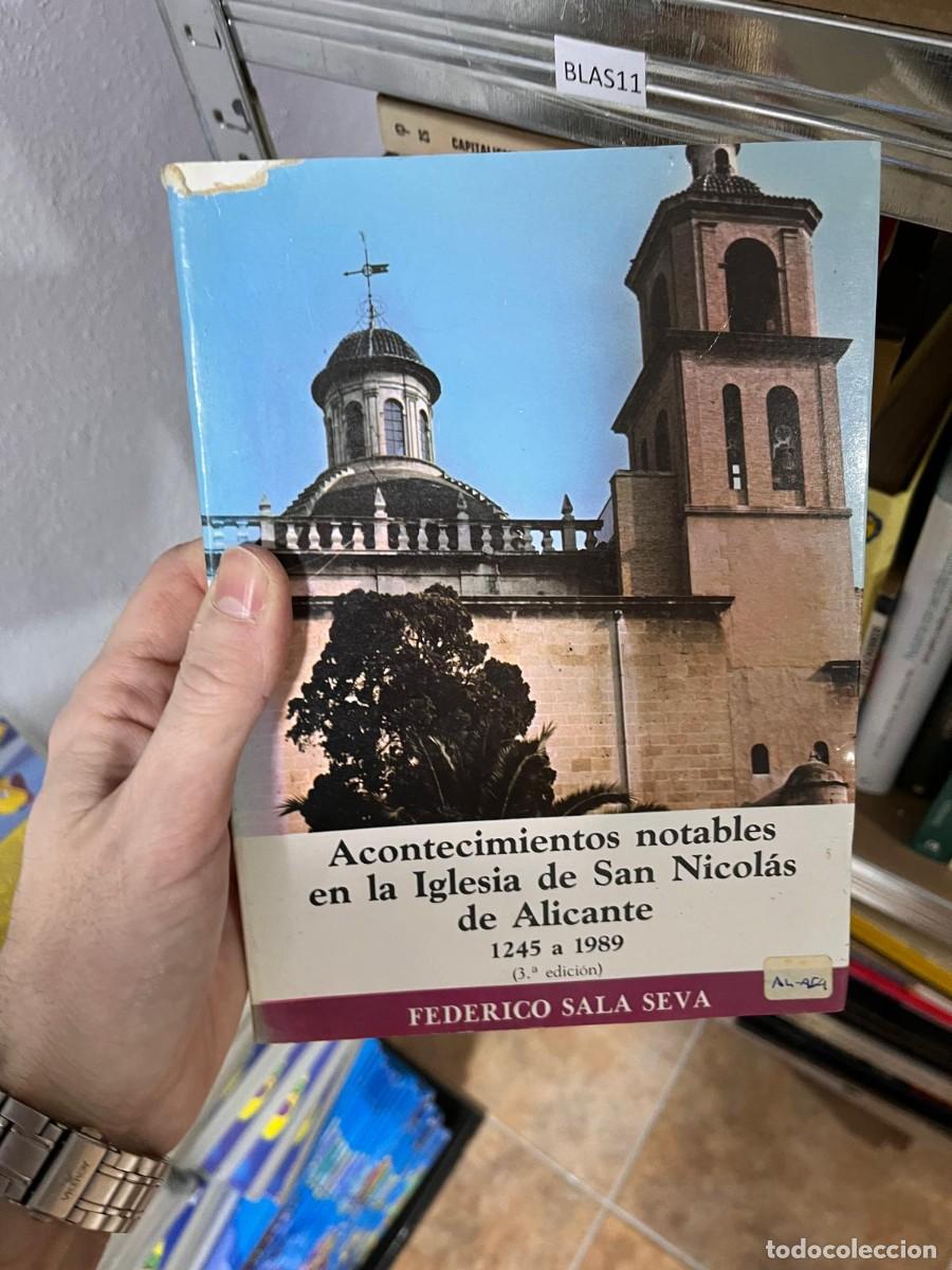 Libros de segunda mano: BLAS11 Acontecimientos notables en la Iglesia de San Nicol&aacute;s de Alicante 1245 a 1989. FEDERICO SALA