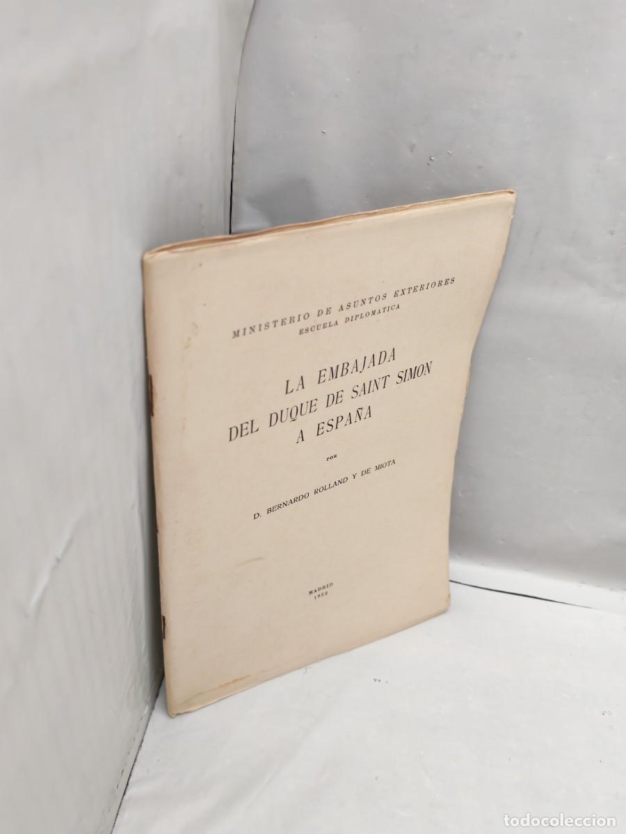 Libros de segunda mano: Bernardo Rolland de Miota: La embajada del Duque de Saint Simon a Espa&ntilde;a - Foto 3