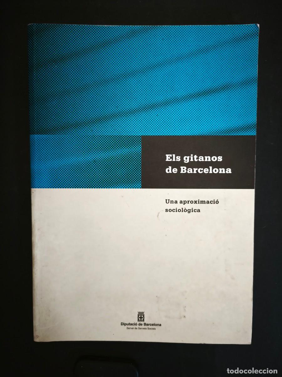 Libros de segunda mano: Els gitanos de Barcelona. Una aproximaci&oacute; sociol&ograve;gica