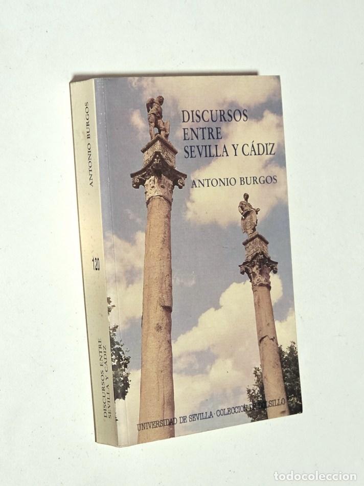 Libros de segunda mano: DISCURSOS ENTRE SEVILLA Y CADIZ - BURGOS, Antonio