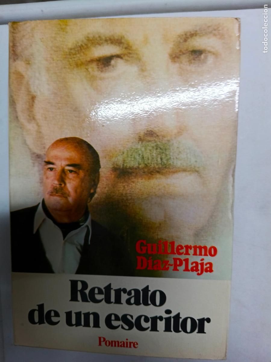 Libros de segunda mano: RETRATO DE UN ESCRITOR. GUILLERMO DIAZ-PLAJA. ED. POMAIRE 1978