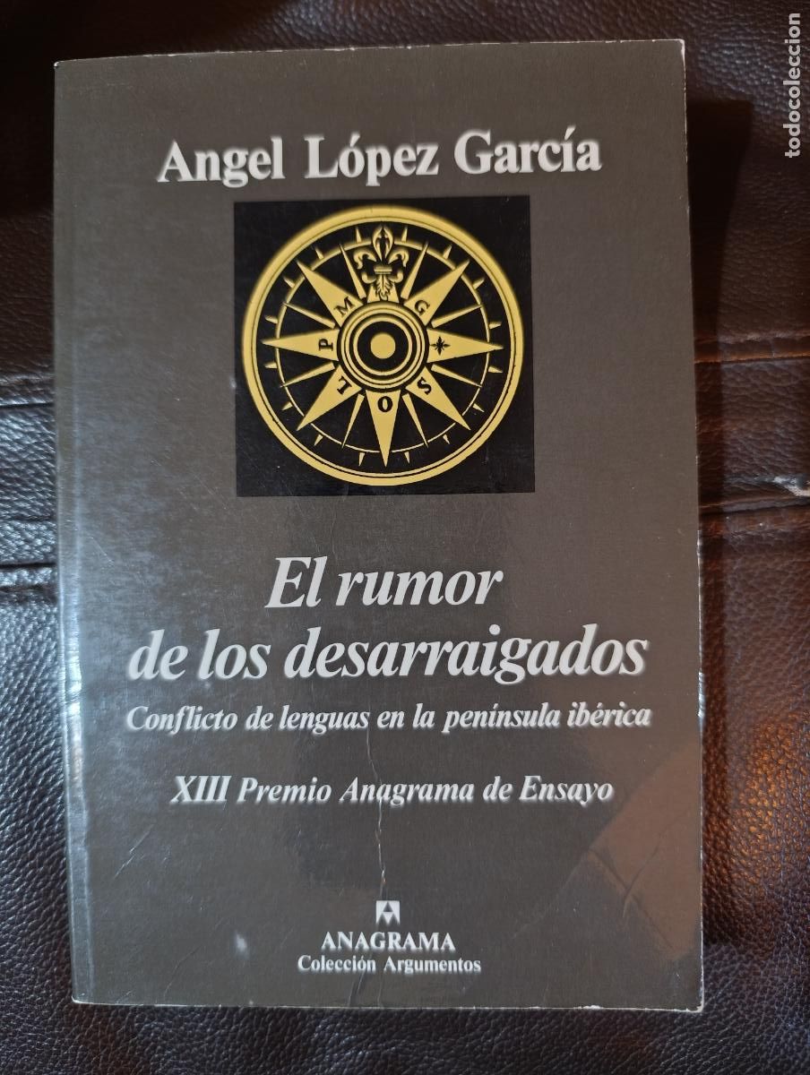 Libros de segunda mano: EL RUMOR DE LOS DESARRAIGADOS CONFLICTO DE LENGUA EN LA PENINSULA IBERICA ANGEL LOPEZ GARCIA