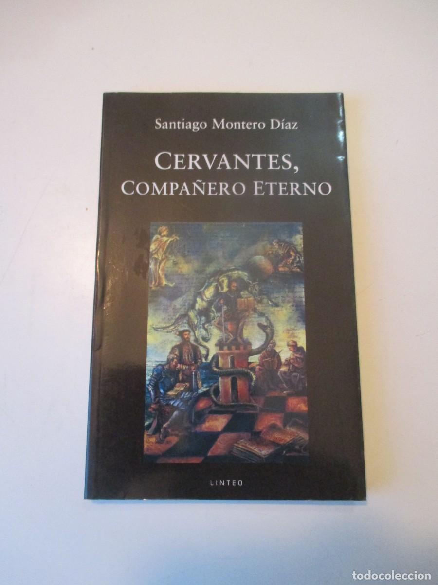 Libros de segunda mano: SANTIAGO MONTERO D&Iacute;AZ Cervantes, compa&ntilde;ero eterno W39813