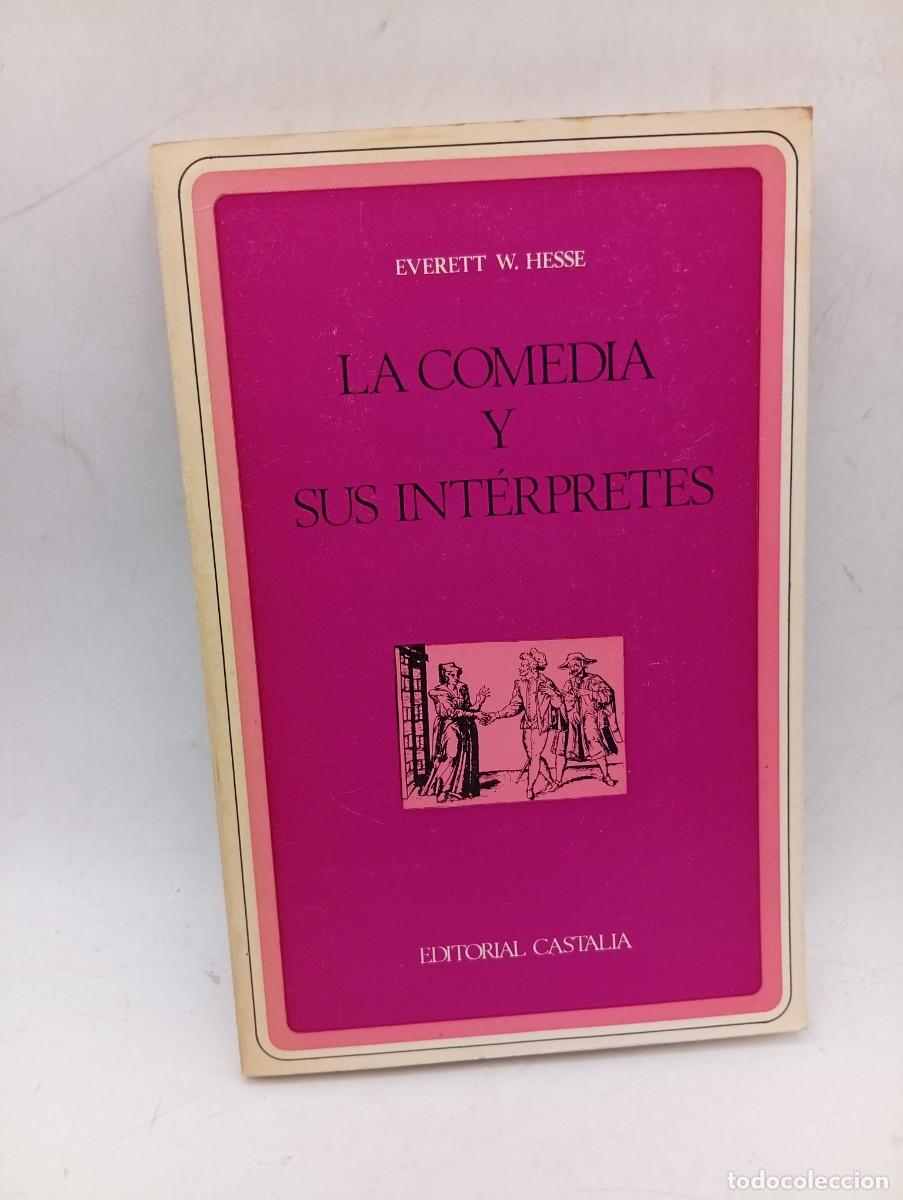 Libros de segunda mano: LA COMEDIA Y SUS INTERPRETES. EVERETT W. HESSE. EDITORIAL CASTALIA. 1973. PAGS : 227.