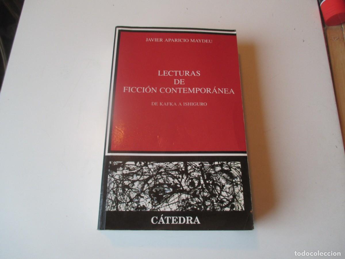 Libros de segunda mano: JAVIER APARICIO MAYDEU Lecturas de ficci&oacute;n contempor&aacute;nea de Kafka a Ishiguro W39831