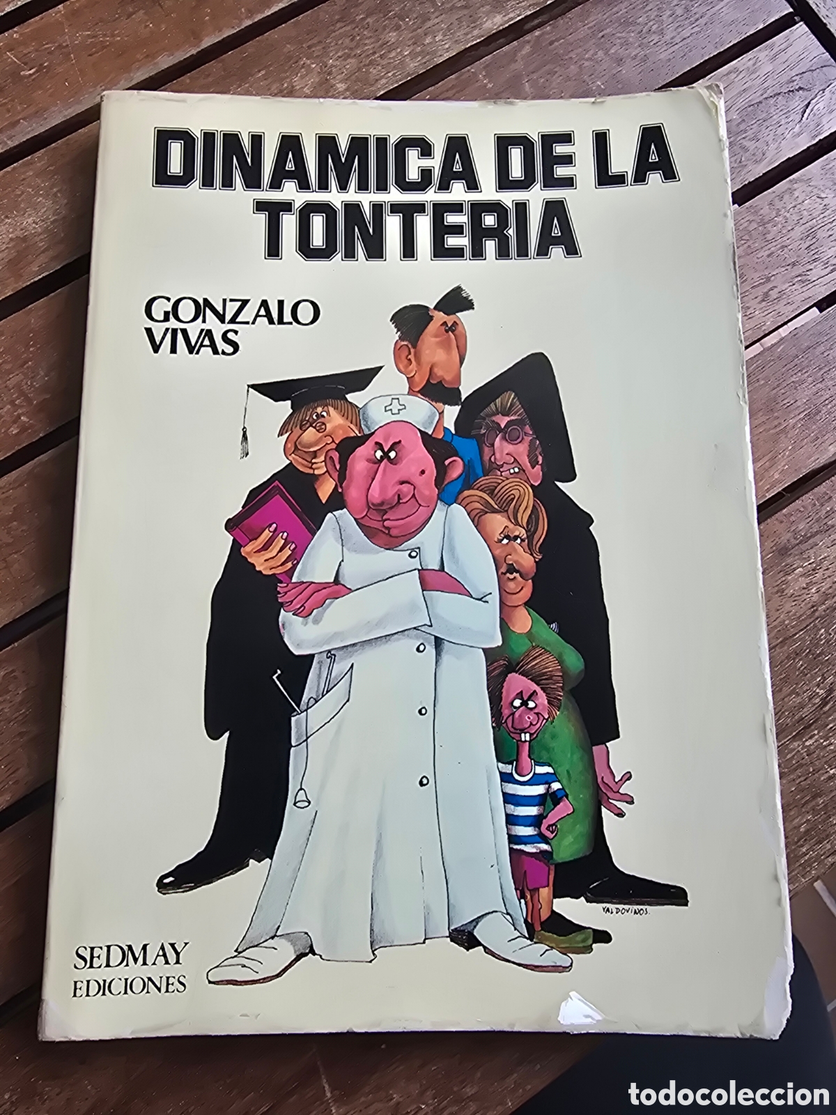 Libros de segunda mano: DINAMICA DE LA TONTER&Iacute;A GONZALO VIVAS SEDMAY EDICIONES 1976 ensayo de humor