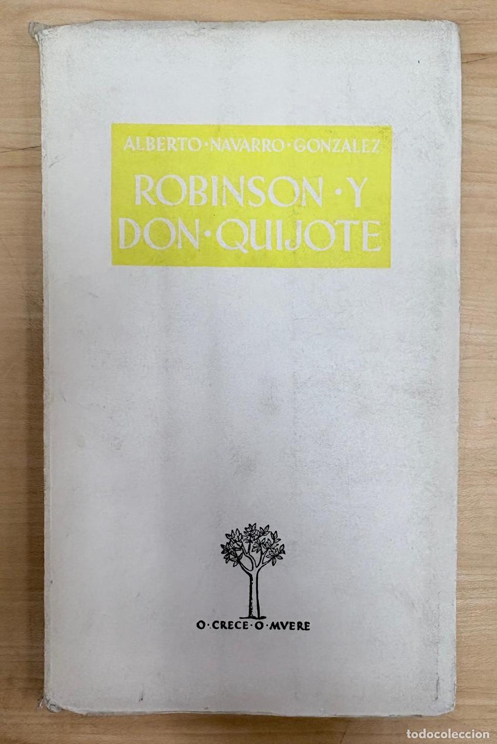 Libros de segunda mano: ROBINSON Y DON QUIJOTE. ALBERTO NAVARRO GONZ&Aacute;LEZ, ATENEO MADRID, 1952