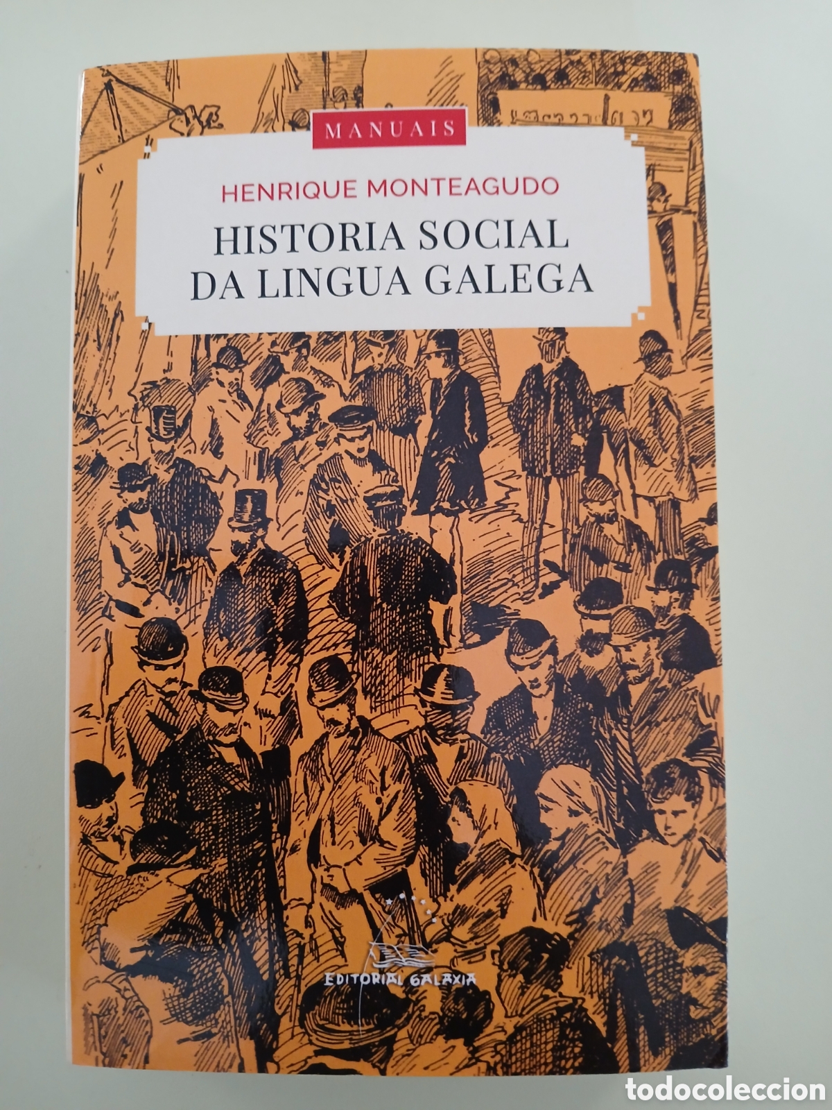 Libros de segunda mano: Historia social da lingua galega. Henrique Monteagudo. GALICIA.