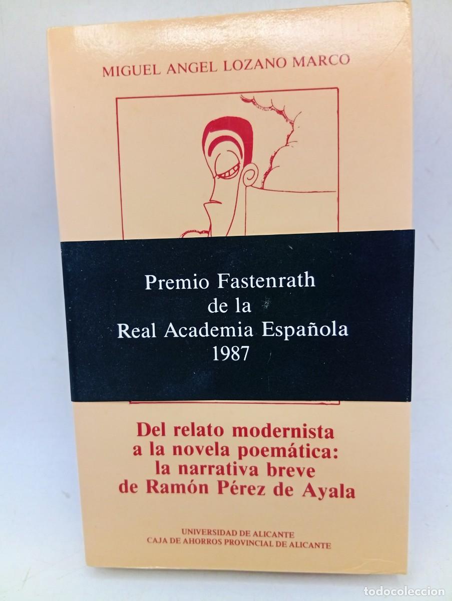 Libros de segunda mano: DEL RELATO MODERNISTA A LA NOVELA POEMATICA : LA NARRATIVA BREVE DE RAMON PEREZ DE AYALA. 1983.