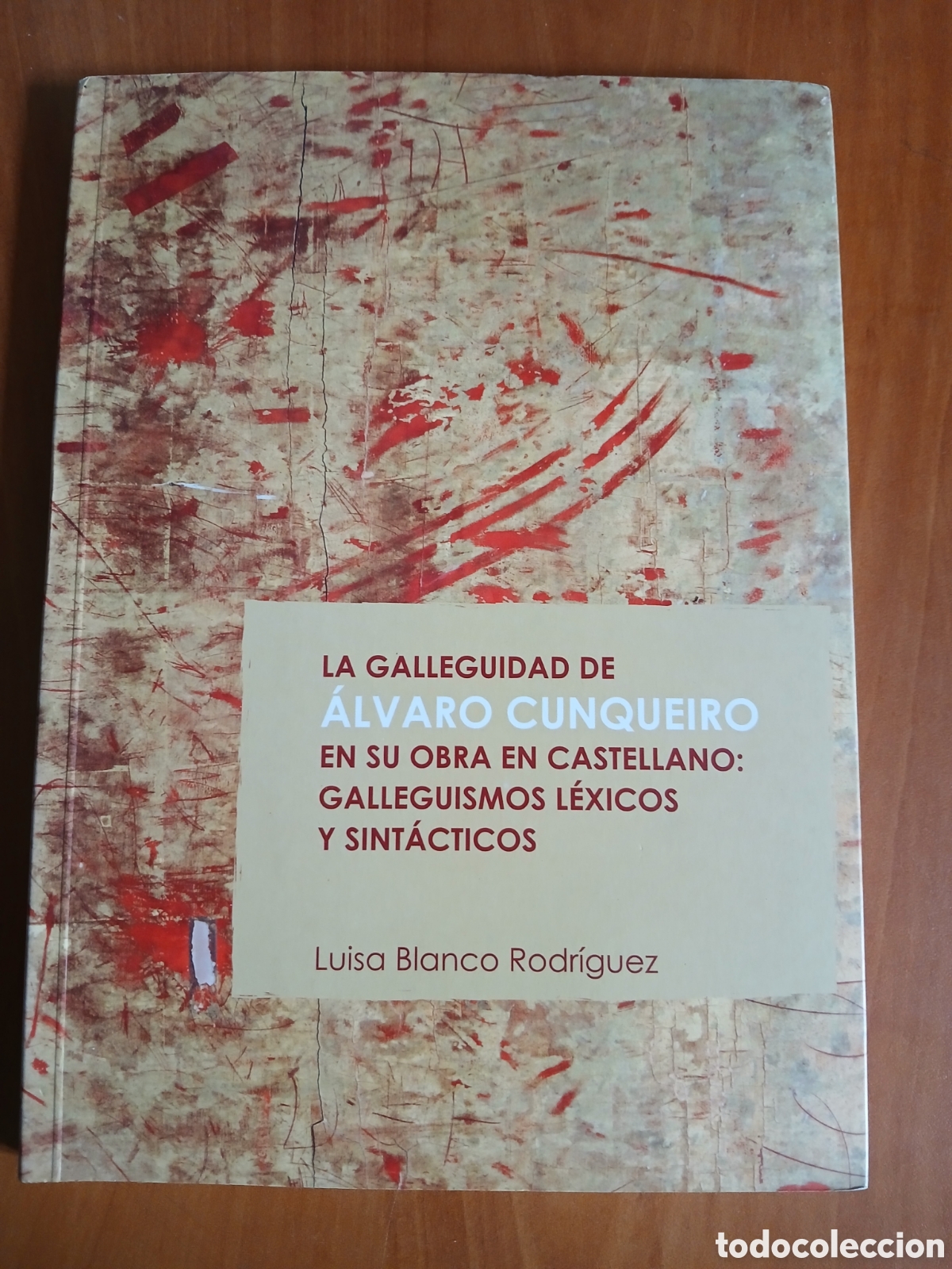 Libros de segunda mano: La Galleguidad de &Aacute;lvaro Cunqueiro en su obra en castellano. Luisa Blanco Rodr&iacute;guez. GALICIA.